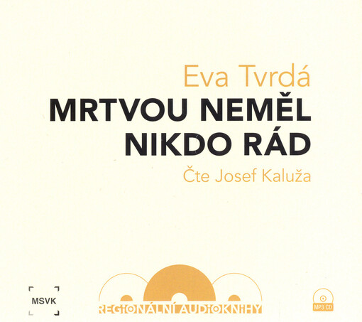 Mrtvou neměl nikdo rád