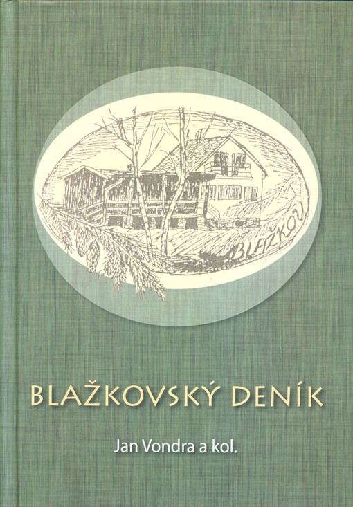 Blažkovský deník, aneb, Sázava pokračuje na Blažkově, 1956-2016