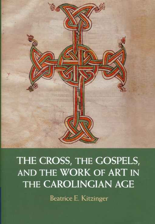 The cross, the gospels, and the work of art in Carolingian age