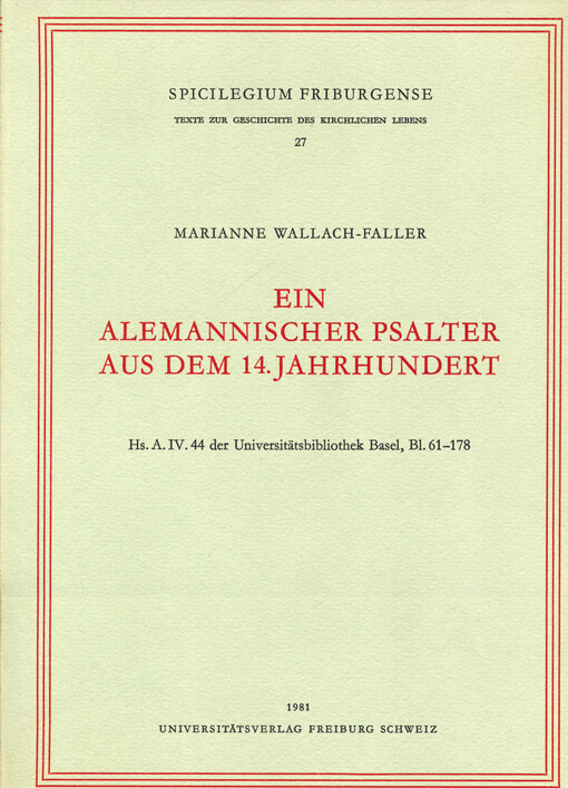 Ein alemannischer Psalter aus dem 14. Jahrhundert : Hs. A. IV. 44 der Universitätsbibliothek Basel, Bl. 61-178
