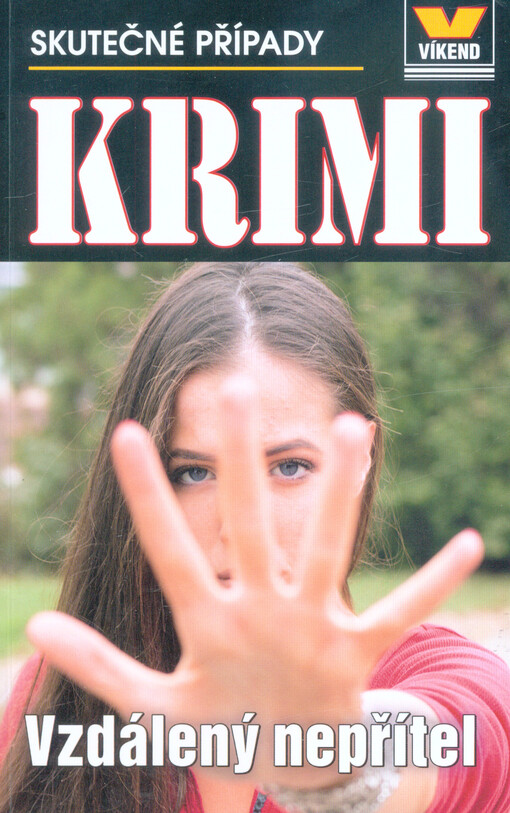 Vzdálený nepřítel : skutečné kriminální případy