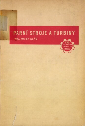Parní stroje a turbiny - obsluha a provoz: Pomůcka k zákl. školení a příručka ke studiu
