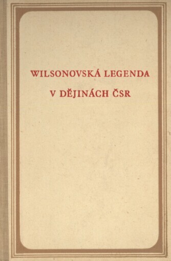 Wilsonovská legenda v dějinách ČSR