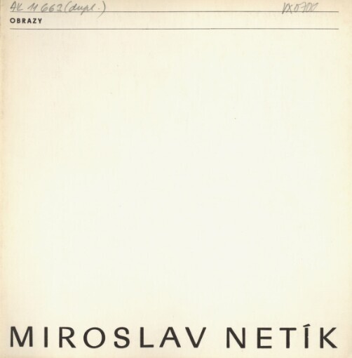 Miroslav Netík: obrazy : katalog výstavy, Brno 14. 1.-23. 2. 1986