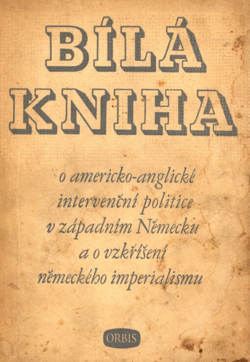 Bílá kniha o americko-anglické intervenční politice v západním Německu a o vzkříšení německého imperialismu