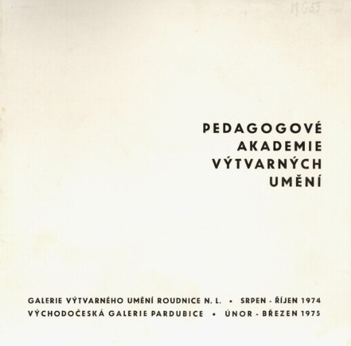 Pedagogové Akademie výtvarných umění: katalog výstavy, Roudnice nad Labem, srpen-říjen 1974-Pardubice, únor-březen 1975