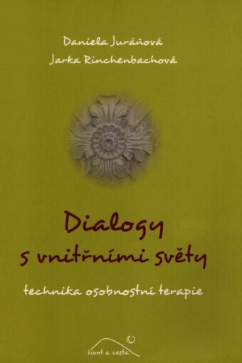 Dialogy s vnitřními světy: technika osobnostní terapie