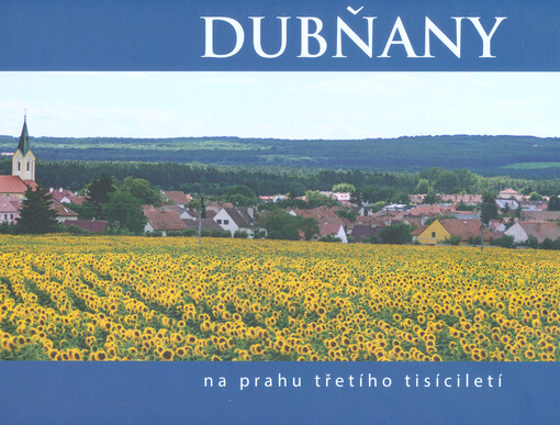 Dubňany na prahu třetího tisíciletí