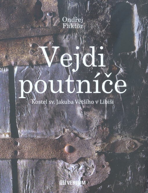 Vejdi poutníče : kostel sv. Jakuba Většího v Libiši