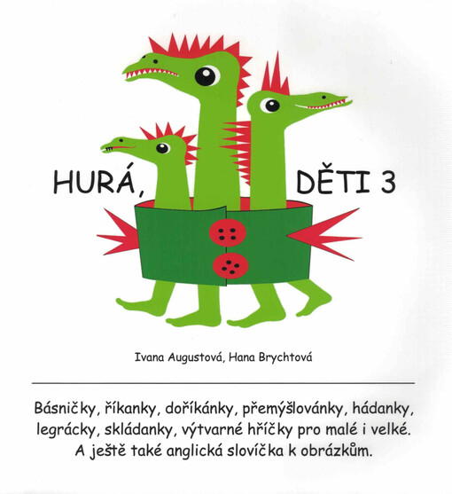 Hurá, děti 3 : básničky, říkanky, doříkánky, hádanky, přemýšlovánky, legrácky, výtvarné hříčky, skládanky, anglická slovíčka