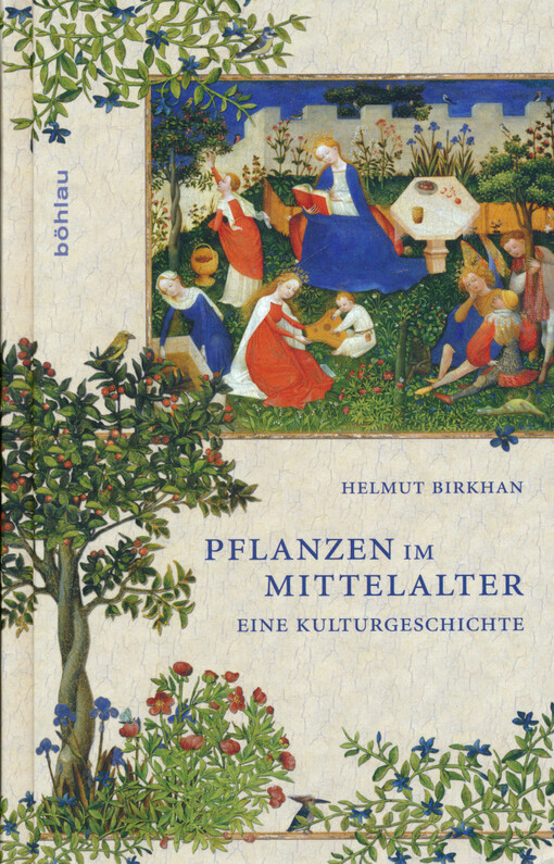 Pflanzen im Mittelalter : eine Kulturgeschichte