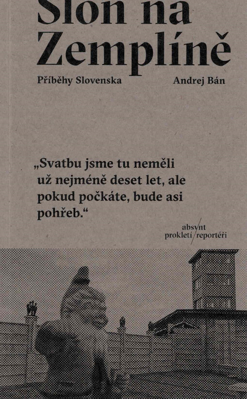 Slon na Zemplíně : příběhy Slovenska