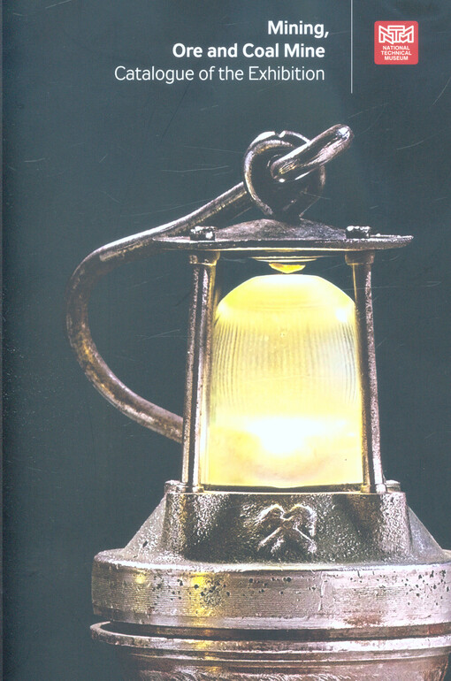 Mining, ore and coal mine : catalogue of the exhibition