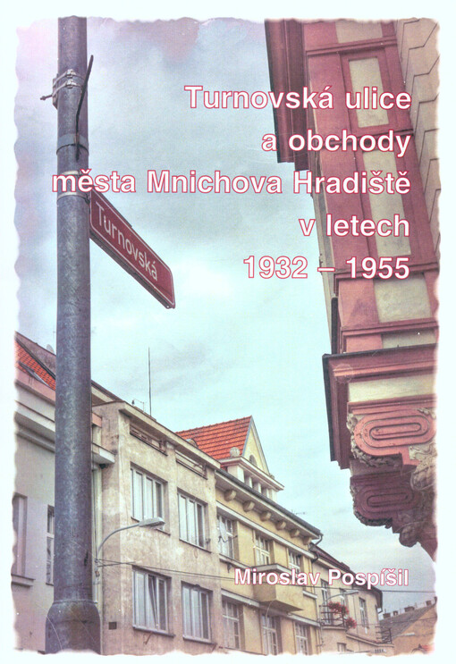 Turnovská ulice a obchody města Mnichova Hradiště v letech 1932-1955