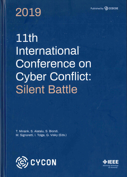 11th international conference on cyber conflict: silent battle : CYCON : 28 May-31 May 2019, Tallinn, Estonia
