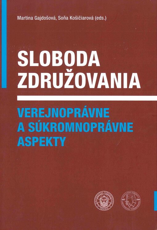 Sloboda združovania – verejnoprávne a súkromnoprávne aspekty