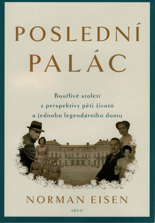 Poslední palác: bouřlivé století z perspektivy pěti životů a jednoho legendárního domu