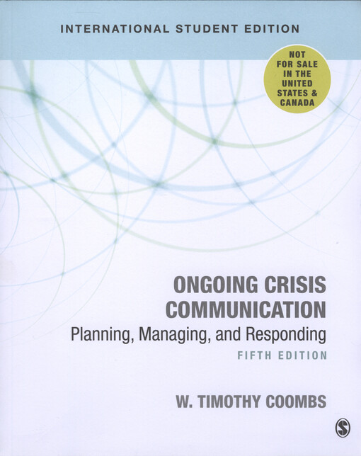 Ongoing crisis communication : planning, managing, and responding