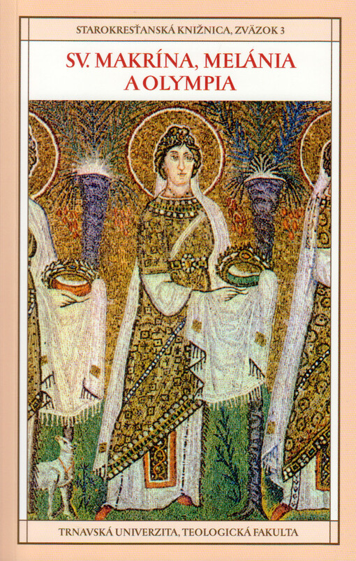 Sv. Makrína, Melánia a Olympia