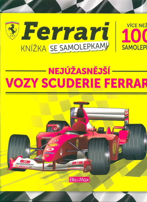 Ferrari knížka se samolepkami. Nejúžasnější vozy Scuderie Ferrari