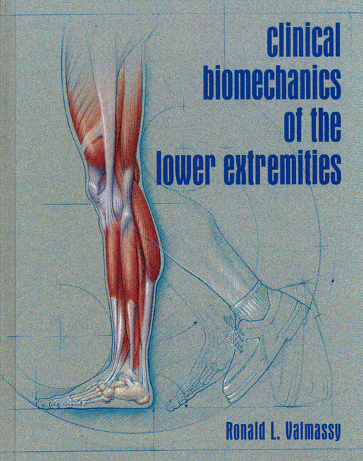Clinical biomechanics of the lower extremities