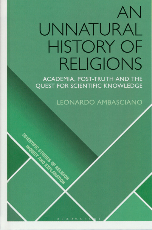 An unnatural history of religions : academia, post-truth and the quest for scientific knowledge