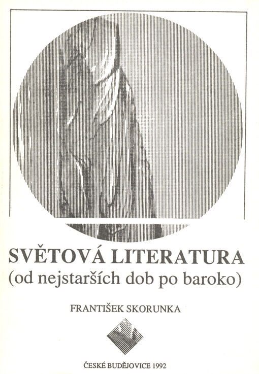 Světová literatura : (od nejstarších dob po baroko)