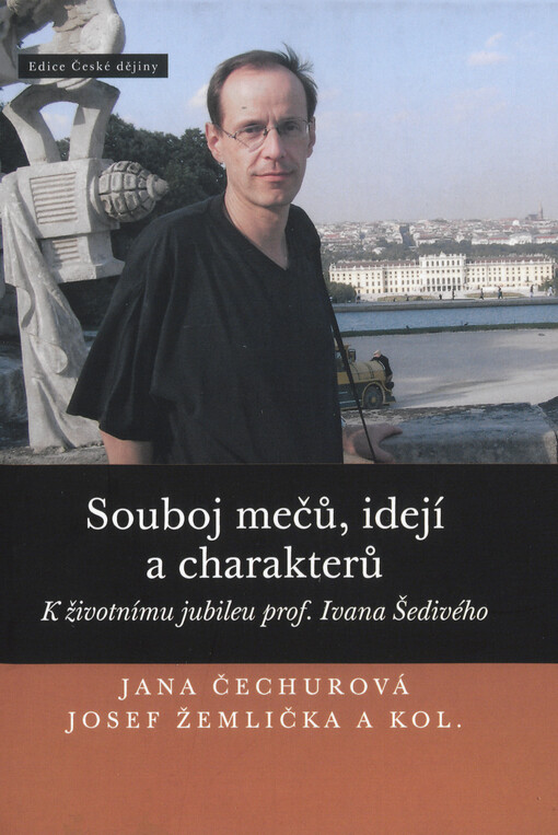 Souboj mečů, idejí a charakterů : k životnímu jubileu prof. Ivana Šedivého