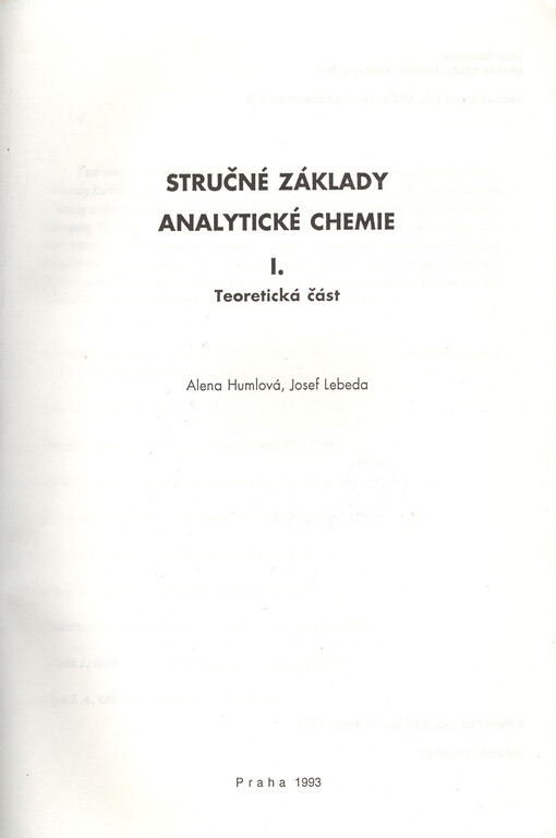 Stručné základy analytické chemie. [Díl] I, Teoretická část