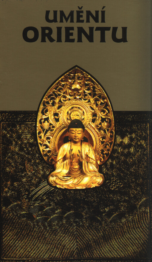 Umění Orientu : ze sbírek Západočeského muzea v Plzni