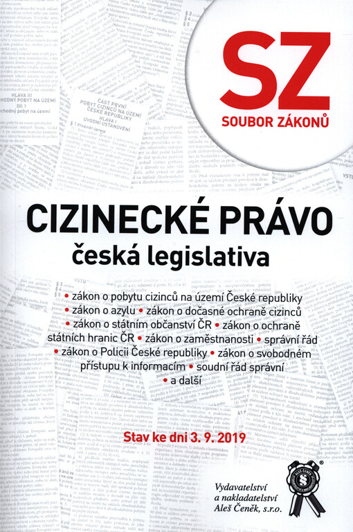 Cizinecké právo : česká legislativa : (soubor zákonů)
