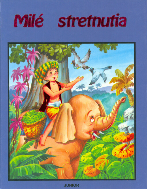 Milé stretnutie ; Bali, malý Ind ; Vzácný priateľ ; Medvedík akrobat ; Marienka a jelenček