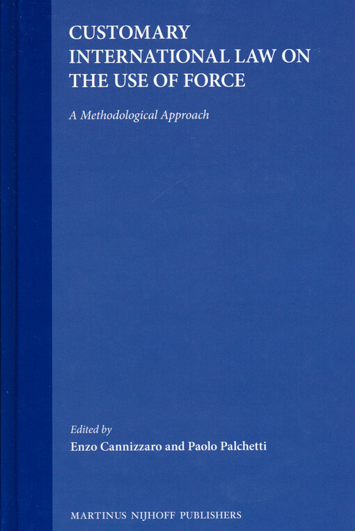 Customary international law on the use of force : a methodological approach