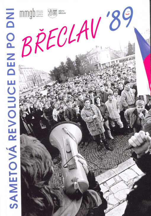 Břeclav '89 : sametová revoluce den po dni