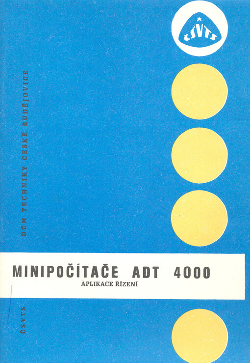 Minipočítače ADT 4000 : aplikace řízení