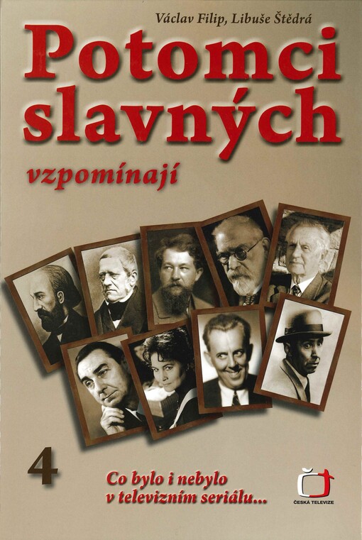 Potomci slavných žijí mezi námi : co bylo i nebylo v televizním seriálu, Vyd. 1.
