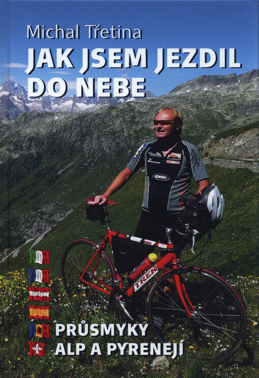 Jak jsem jezdil do nebe : průsmyky Alp a Pyrenejí