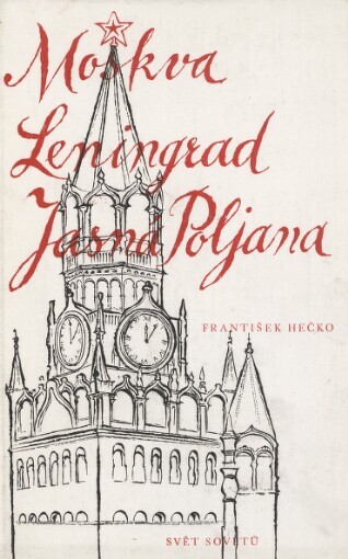 Moskva - Leningrad - Jasná Poljana