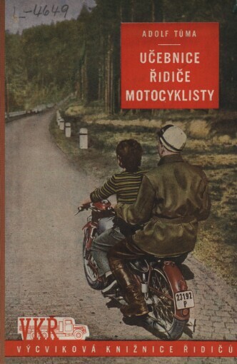 Učebnice řidiče - motocyklisty :Učeb. pomůcka pro zákl. výcvik řidičů - motocyklistů