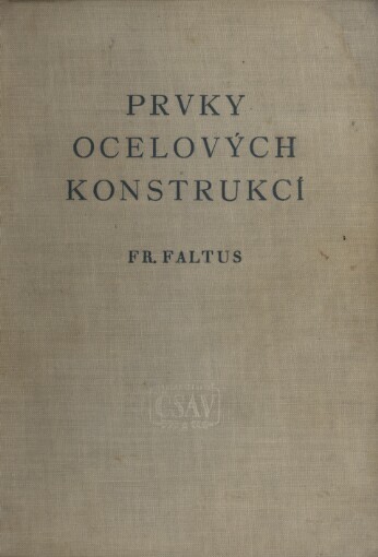 Prvky ocelových konstrukcí: celost. vysokošk. učebnice