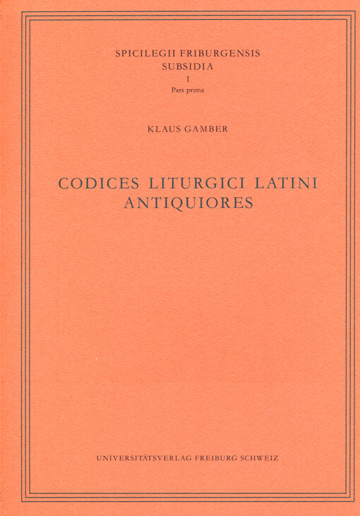 Codices liturgici latini antiquiores. Pars I