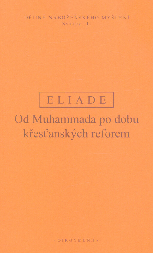 Dějiny náboženského myšlení. III, Od Muhammada po dobu křesťanských reforem