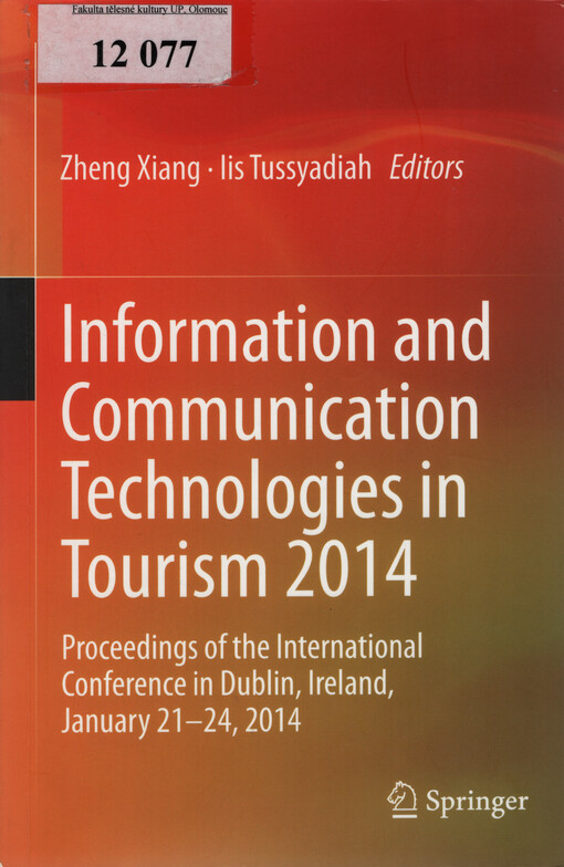 Information and communication technologies in tourism 2014 : proceedings of the International Conference in Dublin, Ireland, January 21-24, 2014