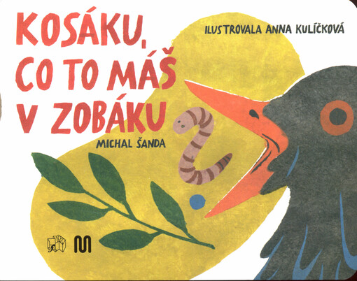 Kosáku, co to máš v zobáku