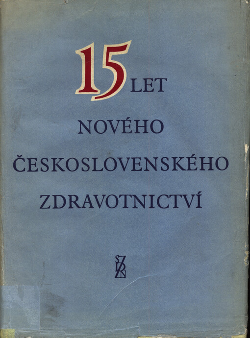 15 let nového československého zdravotnictví: 1945-1960