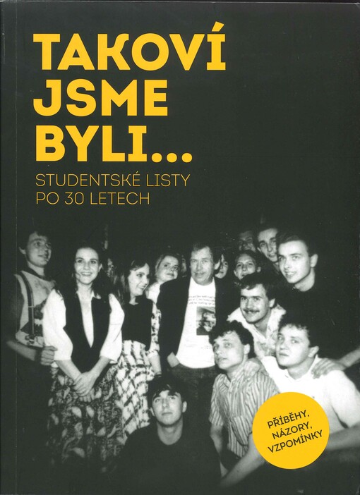 Takoví jsme byli... : Studentské listy po 30 letech