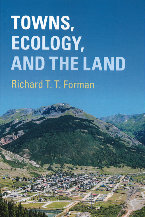 Towns, ecology, and the land