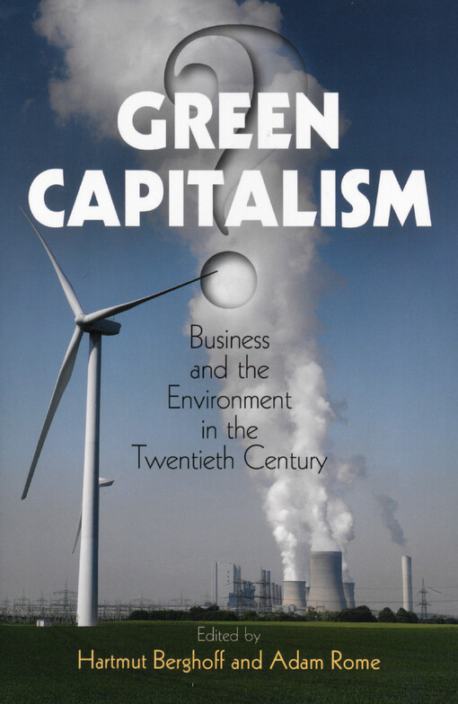 Green capitalism? : business and the environment in the twentieth century