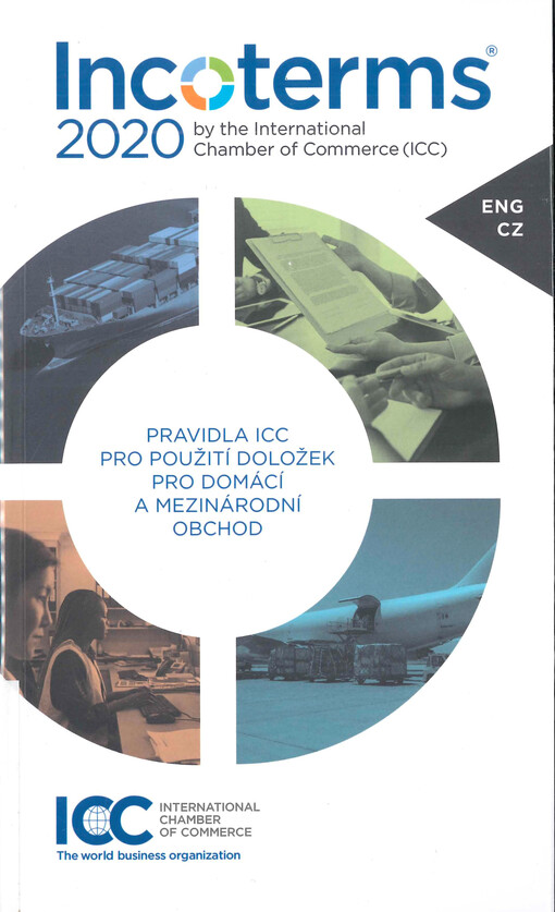 Incoterms 2020 : ICC rules for the use of domestic and international trade terms