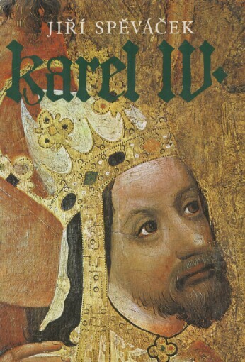 Karel IV. :život a dílo : (1316-1378)
